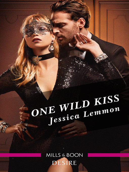 Title details for One Wild Kiss by Jessica Lemmon - Available